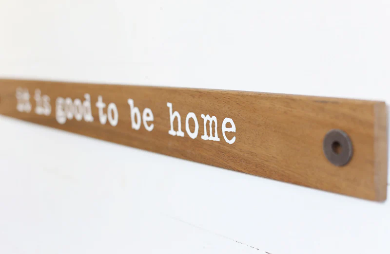 It Is Good To Be Home Wall Sign