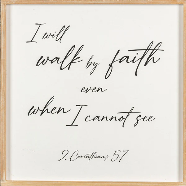 Wooden Framed Walk By Faith Sign