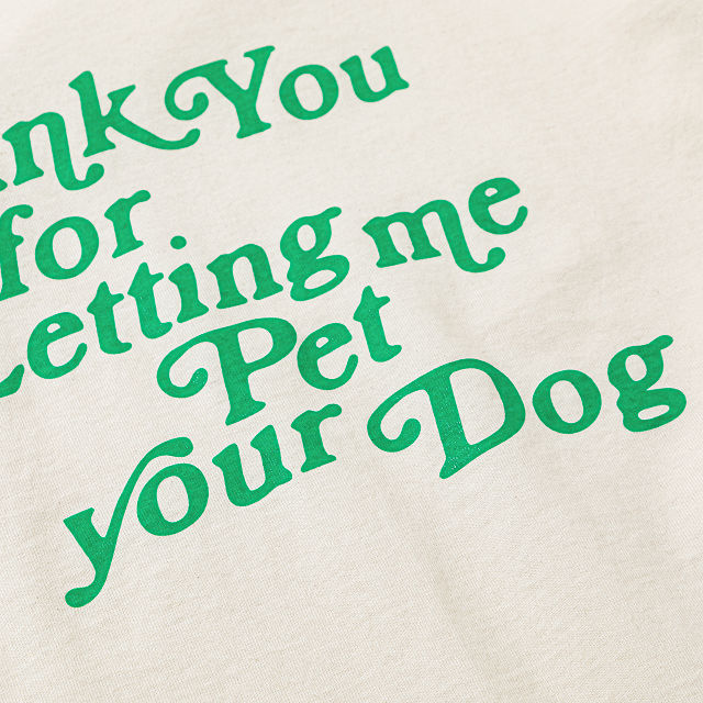 Thank You For Letting Me Pet Your Dog T-Shirt