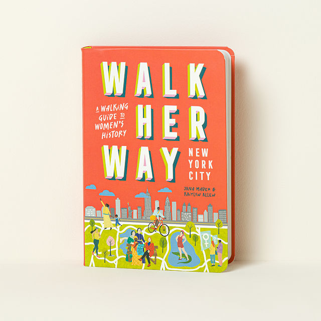 Walk Her Way - 10 NYC Women's History Walks