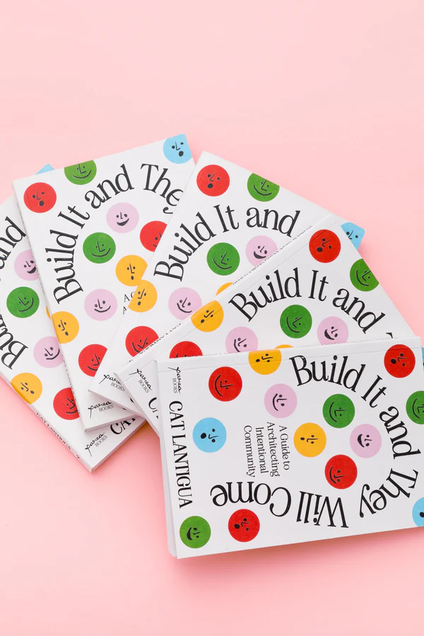 Build It and They Will Come: A Guide to Architecting Intentional Community 🏡🎁 – Perfect Gift for Holidays & Special Occasions