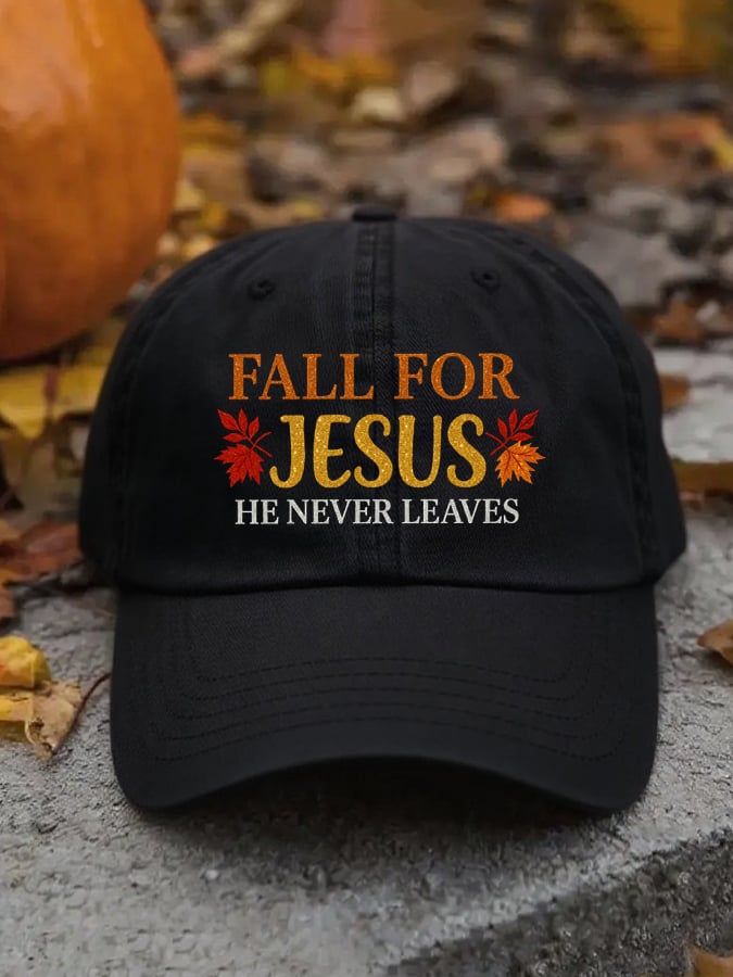 Unisex Fall For Jesus He Never Leaves Baseball Cap ✝️🎁 Perfect Faith-Based Gift for Holidays & Special Occasions