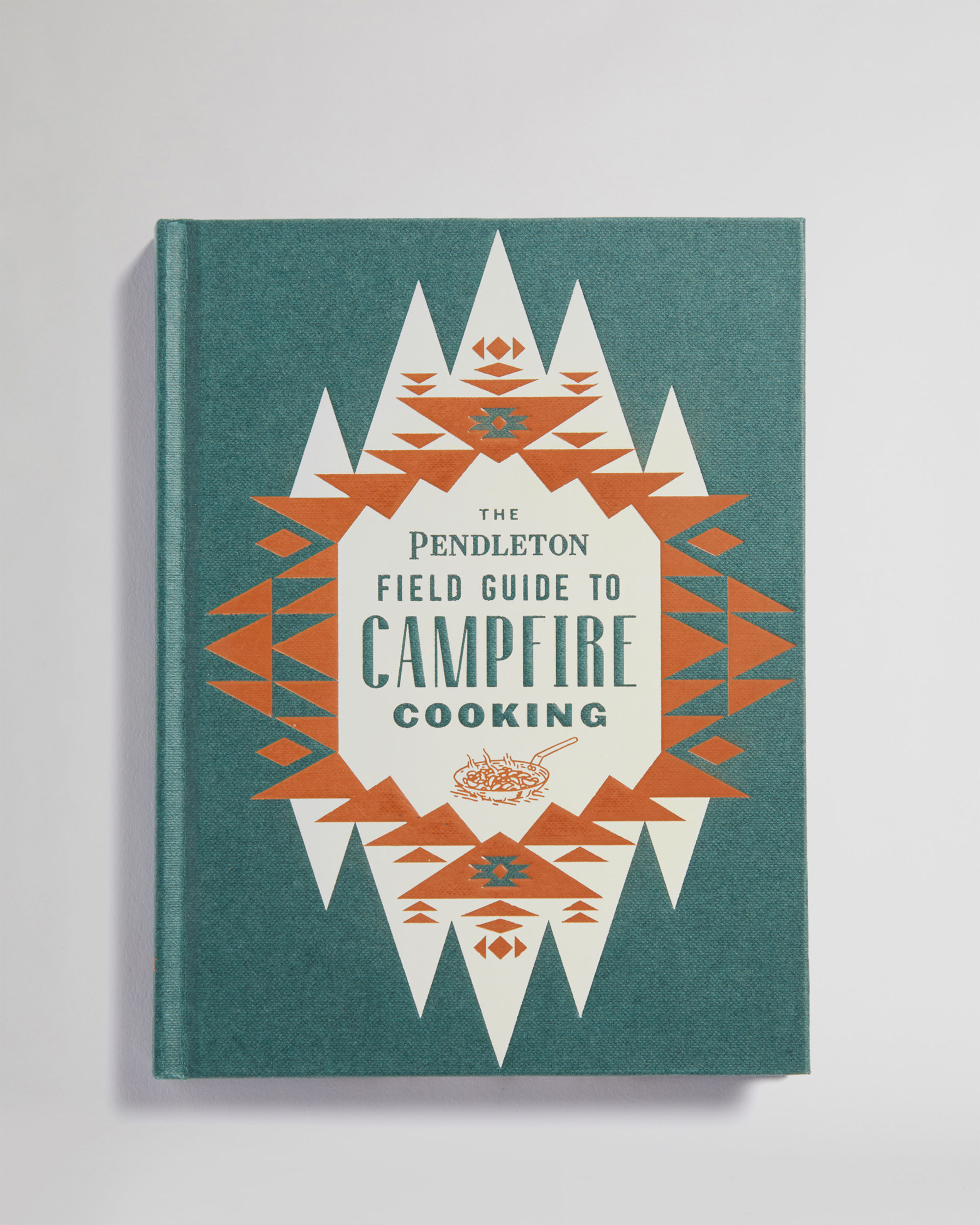 THE PENDLETON FIELD GUIDE TO CAMPFIRE COOKING