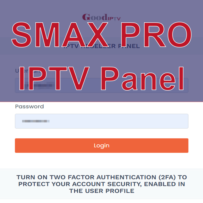 SMAX PRO Spain IPTV Panel Credits M3U Xtream Panel Control Panel