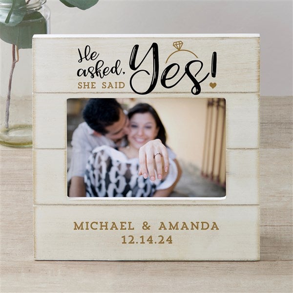 He Asked, She Said Yes Personalized Engagement Shiplap Frame- 4×6 Horizontal