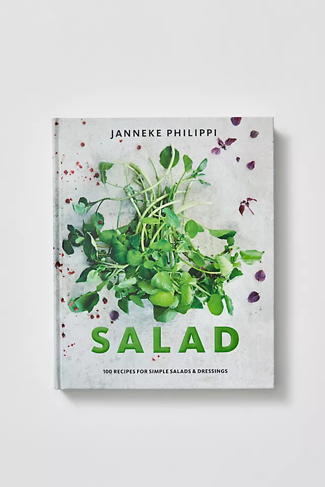 Salad: 100 Recipes for Simple Salads & Dressings One