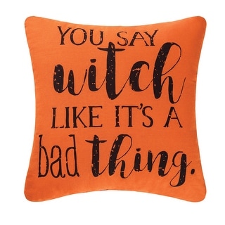 You Say Witch Embroidered 16 Inch Throw Decorative Accent Throw Pillow
