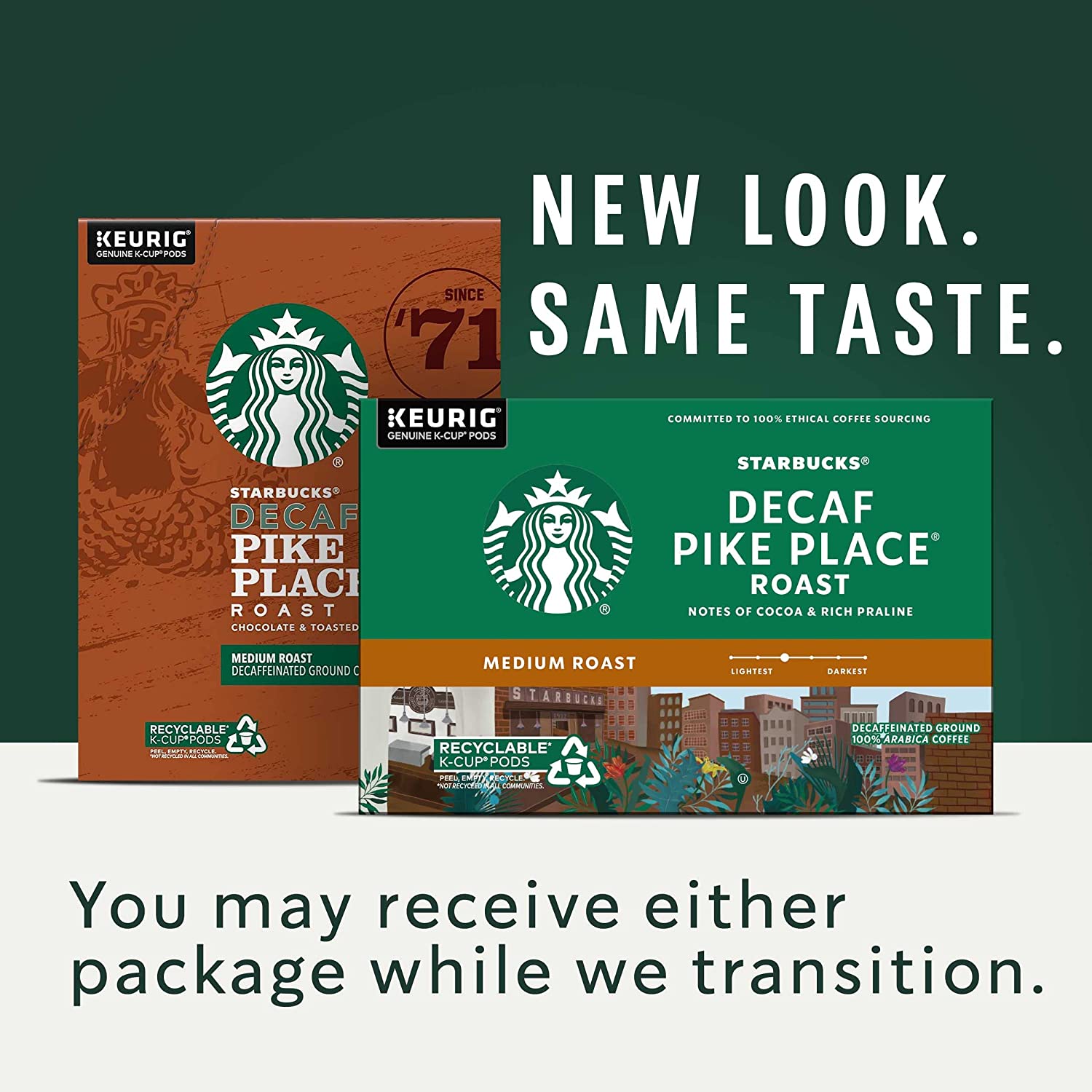 Starbucks K-Cup Coffee Pods. Medium Roast Coffee. Decaf Pike Place Roast. 100% Arabica. 4 boxes (96 pods total)