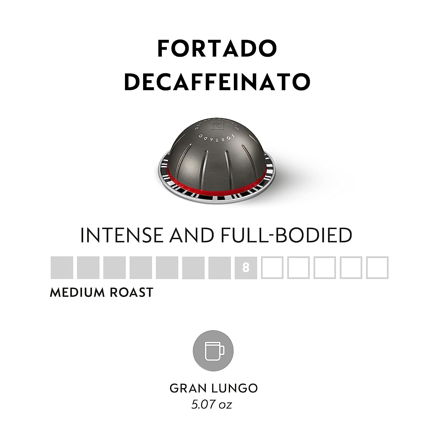 Nespresso Vertuo Fortado Decaffeinato. Gran Lungo. 30 Count Coffee Capsules (VERTUO ONLY)