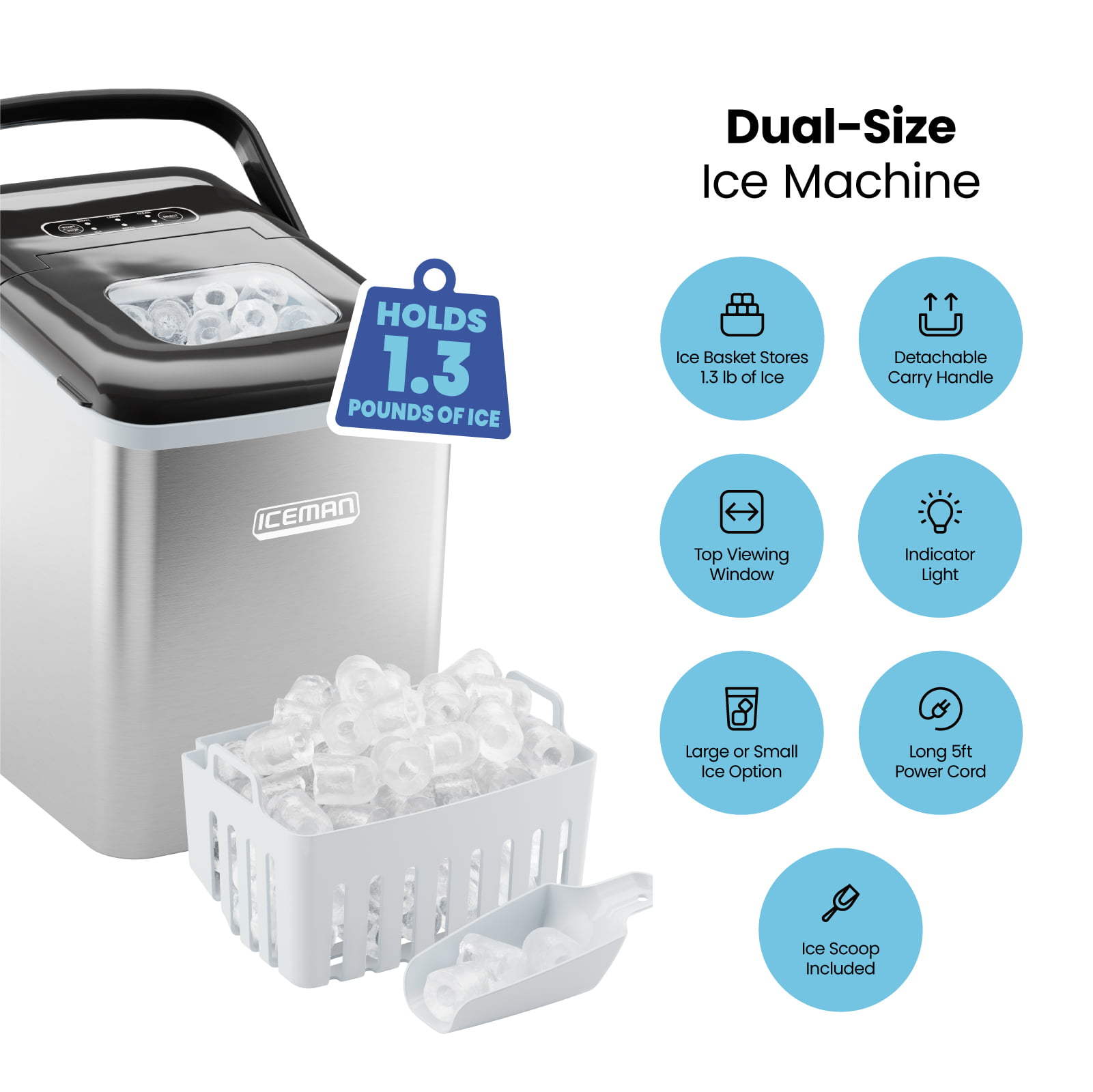 Iceman Dual-Size Ice Machine. 6 Mins per Batch. Two Ice Cube Size Options.1.3 lb.. Stainless steel