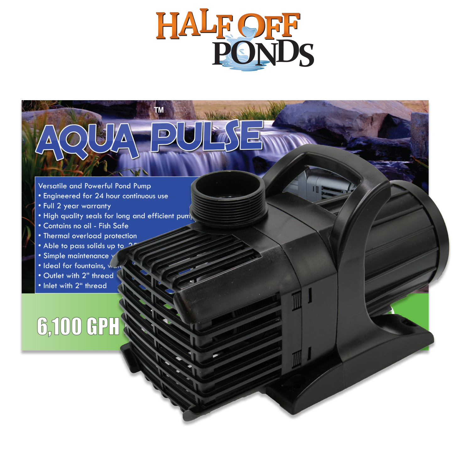 HALF OFF PONDS Aqua Pulse 6.100 GPH Submersible Pump for Ponds. Water Gardens. Pondless Waterfalls and Skimmers - AP-6100