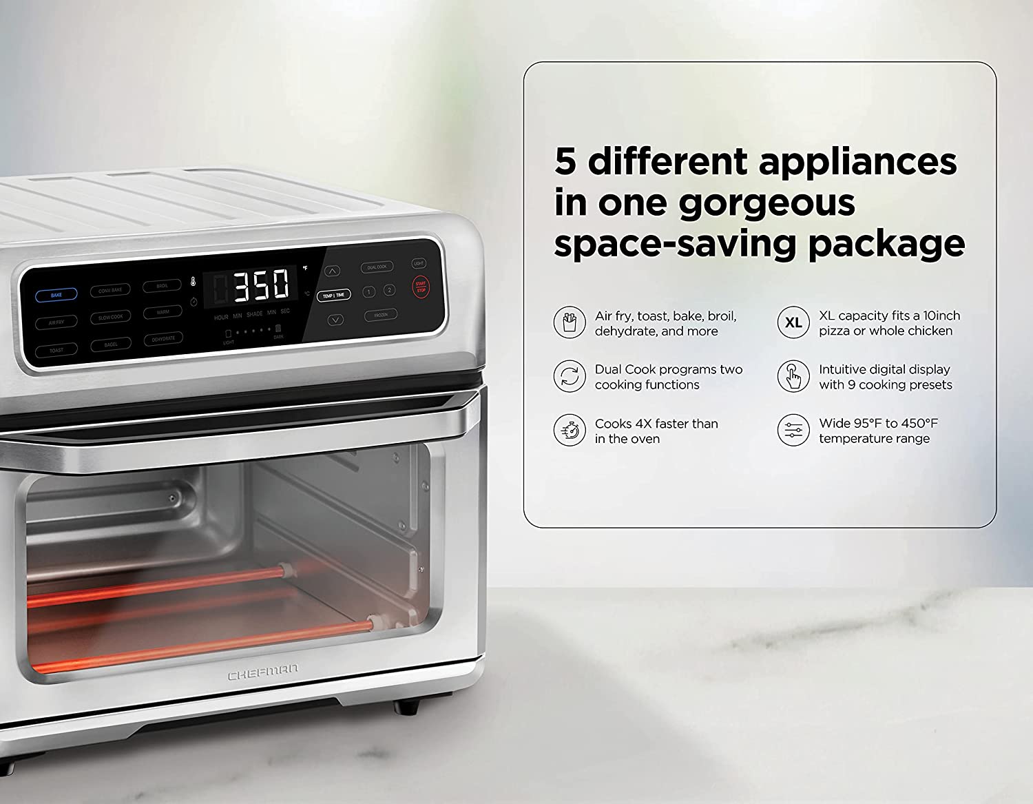 CHEFMAN Air Fryer Toaster Oven XL 20L. Healthy Cooking & User Friendly. Countertop Convection Bake & Broil. 9 Cooking Functions. Auto Shut-Off 60 Min Timer. Nonstick Stainless Steel. Shade Selector