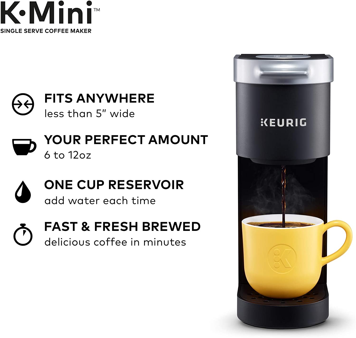 Keurig K-Mini Coffee Maker. Single Serve K-Cup Pod Coffee Brewer. 6 to 12 oz. Brew Sizes. Black