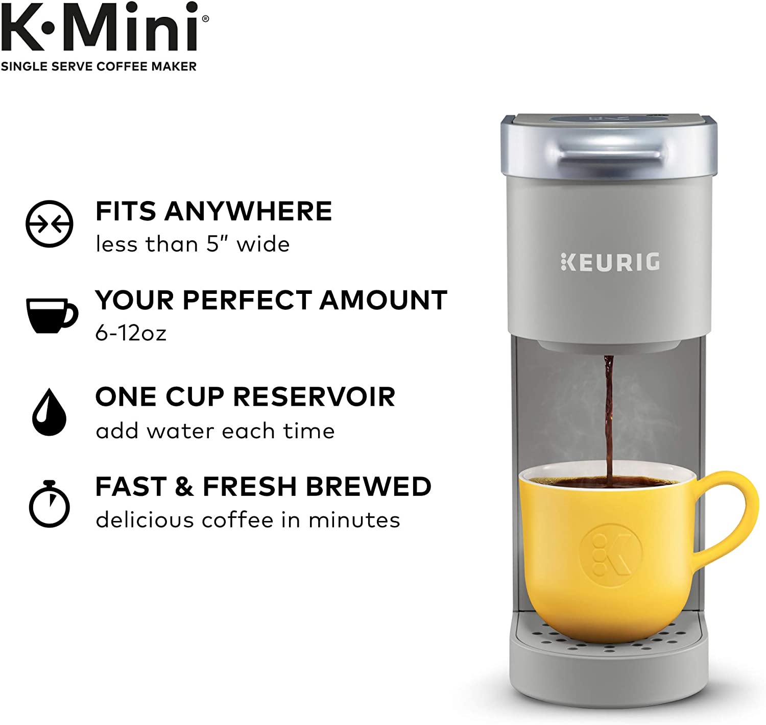 Keurig K-Mini Coffee Maker. Single Serve K-Cup Pod Coffee Brewer. 6 to 12 oz. Brew Sizes. Studio Gray